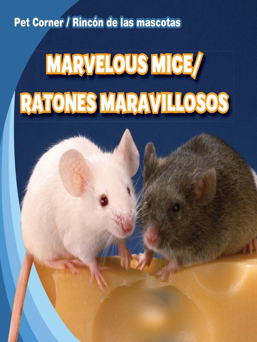 Title details for Marvelous Mice / Ratones maravillosos by Rose Carraway - Available